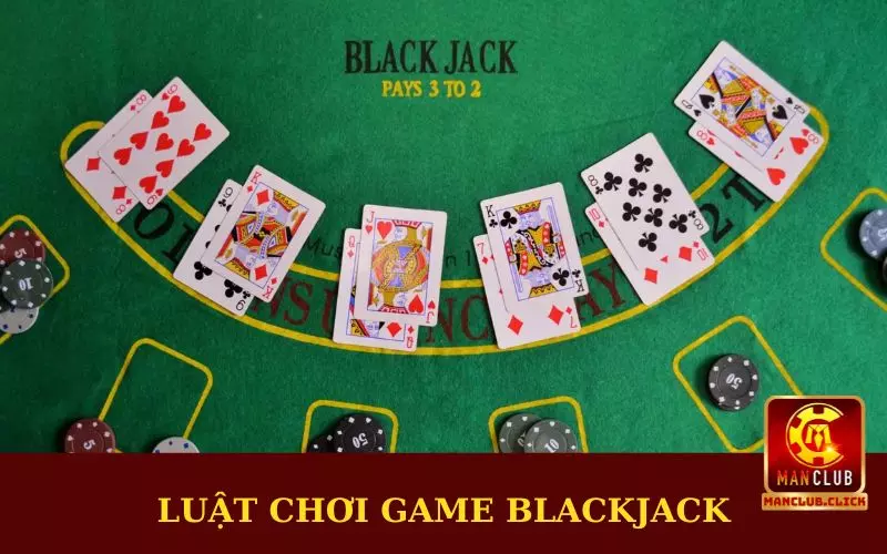 cach-choi-blackjack-thang-tai-manclub-luat-choi Cách Chơi Blackjack Thắng Tại Manclub Cho Người Mới